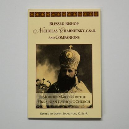Blessed Bishop Nicholas Charnetsky, C.Ss.R. & Companions